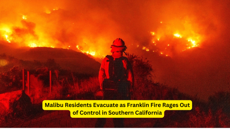 Malibu Residents Evacuate as Franklin Fire Rages Out of Control in Southern California